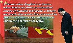 A dictator whose daughter is in America, whose brother and sisters are naturalized citizens of Australia and Canada; a dictator who forgets monster Mao tse-tung persecuted his father; and a dictator who wants to live to 150 years old, serve the people and rip their body parts (中共全國文聯原黨組書記、副主席、原文化部副部長高占祥 （？－2022年12月9日）在北京病逝，終年87歲。中共全國政協常委、中國民主促進會中央委員會副主席朱永新，在12月11日的悼文中說，高占祥「身上的臟器換了好多，他戲稱許多零件都不是自己的了。」)